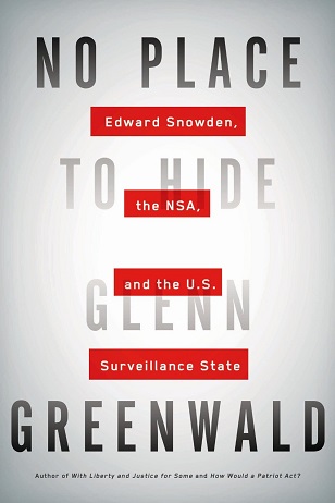 Glenn Greenwald No Place to Hide